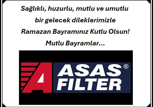 ASAŞ FİLTRE RAMAZAN BAYRAMI KUTLAMA MESAJI