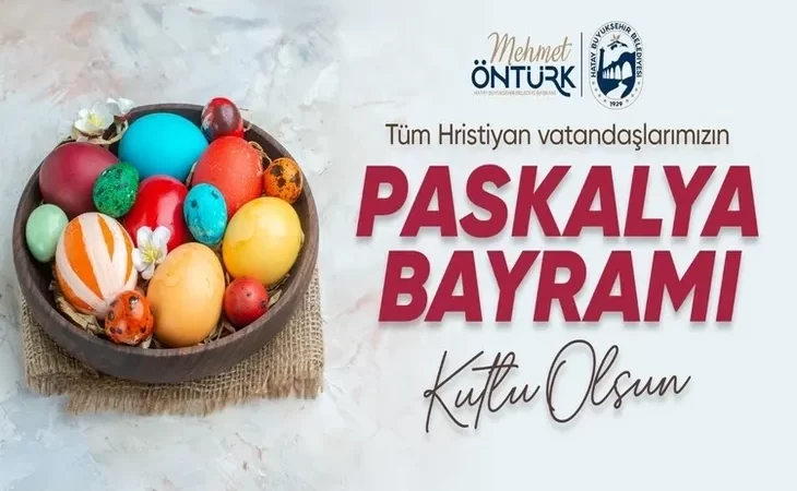 BAŞKAN ÖNTÜRK’TEN PASKALYA BAYRAMI MESAJI