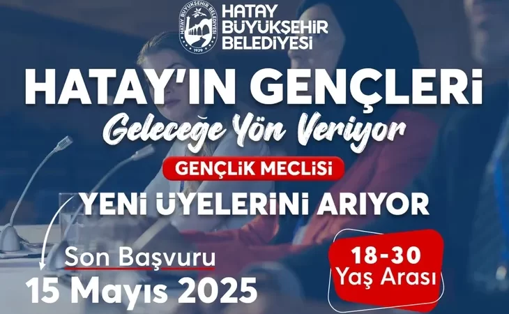 HATAY BÜYÜKŞEHİR BELEDİYESİ GENÇLİK MECLİSİ KURULUYOR