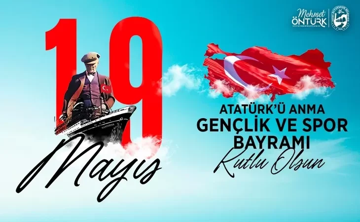 BAŞKAN ÖNTÜRK’TEN 19 MAYIS MESAJI