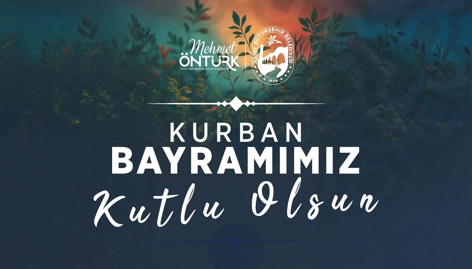 BAŞKAN MEHMET ÖNTÜRK’TEN KURBAN BAYRAMI MESAJI