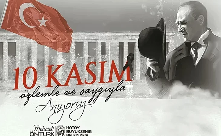 BAŞKAN ÖNTÜRK’TEN 10 KASIM ATATÜRK’Ü ANMA VE ATATÜRK HAFTASI MESAJI